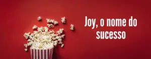 Filme empreendedor: Joy, o nome do sucesso