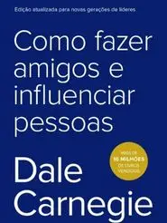 Como Fazer Amigos e Influenciar Pessoas